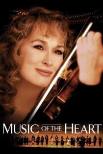 دانلود فیلم Music of the Heart 1999 بدون سانسور با پخش آنلاین دانلود فیلم Music of the Heart 1999 بدون سانسور با پخش آنلاین