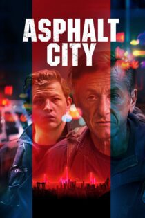 دانلود فیلم Asphalt City 2023 بدون سانسور با پخش آنلاین دانلود فیلم Asphalt City 2023 بدون سانسور با پخش آنلاین