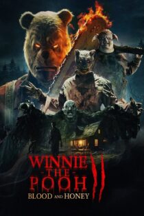 دانلود فیلم Winnie-the-Pooh: Blood and Honey 2 2024 بدون سانسور با پخش آنلاین دانلود فیلم Winnie-the-Pooh: Blood and Honey 2 2024 بدون سانسور با پخش آنلاین