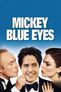 دانلود فیلم Mickey Blue Eyes 1999 بدون سانسور با پخش آنلاین دانلود فیلم Mickey Blue Eyes 1999 بدون سانسور با پخش آنلاین
