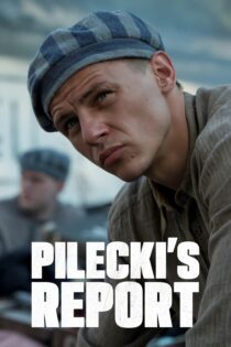 دانلود فیلم Pilecki’s Report 2023 بدون سانسور با پخش آنلاین