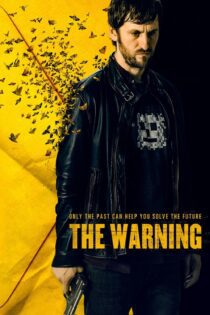 دانلود فیلم The Warning 2018 بدون سانسور با پخش آنلاین دانلود فیلم The Warning 2018 بدون سانسور با پخش آنلاین