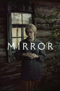 دانلود فیلم Mirror 1975 بدون سانسور با پخش آنلاین