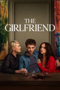 دانلود سریال The Girlfriend بدون سانسور