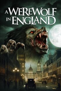 دانلود فیلم A Werewolf in England 2020 بدون سانسور با پخش آنلاین