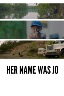 دانلود فیلم Her Name Was Jo 2020 بدون سانسور با پخش آنلاین دانلود فیلم Her Name Was Jo 2020 بدون سانسور با پخش آنلاین