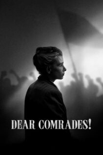 دانلود فیلم Dear Comrades! 2020 بدون سانسور با پخش آنلاین دانلود فیلم Dear Comrades! 2020 بدون سانسور با پخش آنلاین