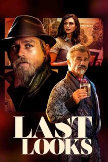 دانلود فیلم Last Looks 2021 بدون سانسور با پخش آنلاین دانلود فیلم Last Looks 2021 بدون سانسور با پخش آنلاین