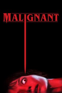 دانلود فیلم Malignant 2021 بدون سانسور با پخش آنلاین دانلود فیلم Malignant 2021 بدون سانسور با پخش آنلاین