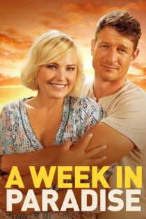 دانلود فیلم A Week in Paradise 2022 بدون سانسور با پخش آنلاین