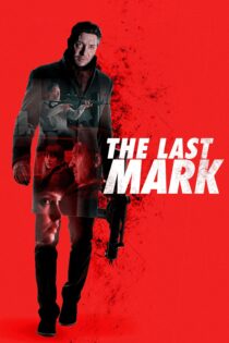 دانلود فیلم The Last Mark 2022 بدون سانسور با پخش آنلاین دانلود فیلم The Last Mark 2022 بدون سانسور با پخش آنلاین