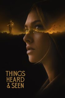 دانلود فیلم Things Heard & Seen 2021 بدون سانسور با پخش آنلاین دانلود فیلم Things Heard & Seen 2021 بدون سانسور با پخش آنلاین