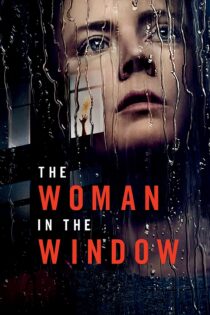 دانلود فیلم The Woman in the Window 2021 بدون سانسور با پخش آنلاین دانلود فیلم The Woman in the Window 2021 بدون سانسور با پخش آنلاین