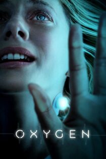 دانلود فیلم Oxygen 2021 بدون سانسور با پخش آنلاین دانلود فیلم Oxygen 2021 بدون سانسور با پخش آنلاین