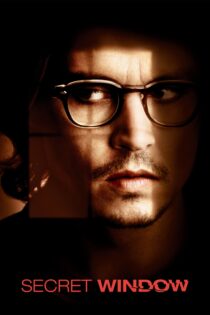 دانلود فیلم Secret Window 2004 بدون سانسور با پخش آنلاین دانلود فیلم Secret Window 2004 بدون سانسور با پخش آنلاین