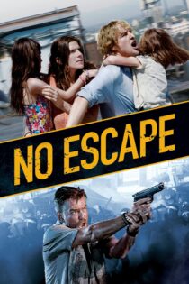 دانلود فیلم No Escape 2015 بدون سانسور با پخش آنلاین دانلود فیلم No Escape 2015 بدون سانسور با پخش آنلاین