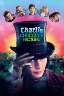 دانلود فیلم Charlie and the Chocolate Factory 2005 بدون سانسور با پخش آنلاین