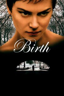 دانلود فیلم Birth 2004 بدون سانسور با پخش آنلاین
