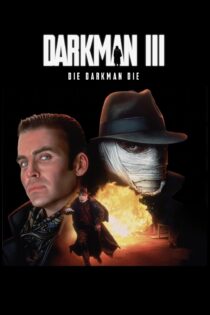 دانلود فیلم Darkman III: Die Darkman Die 1996 بدون سانسور با پخش آنلاین دانلود فیلم Darkman III: Die Darkman Die 1996 بدون سانسور با پخش آنلاین