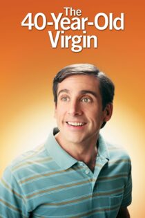 دانلود فیلم The 40-Year-Old Virgin 2005 بدون سانسور با پخش آنلاین دانلود فیلم The 40-Year-Old Virgin 2005 بدون سانسور با پخش آنلاین