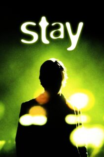 دانلود فیلم Stay 2005 بدون سانسور با پخش آنلاین دانلود فیلم Stay 2005 بدون سانسور با پخش آنلاین
