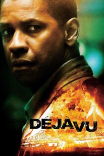 دانلود فیلم Deja Vu 2006 بدون سانسور با پخش آنلاین