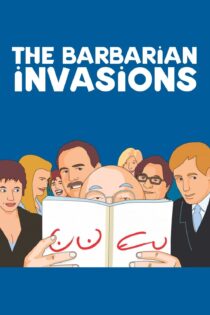 دانلود فیلم The Barbarian Invasions 2003 بدون سانسور با پخش آنلاین دانلود فیلم The Barbarian Invasions 2003 بدون سانسور با پخش آنلاین