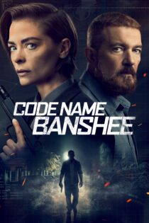 دانلود فیلم Code Name Banshee 2022 بدون سانسور با پخش آنلاین دانلود فیلم Code Name Banshee 2022 بدون سانسور با پخش آنلاین