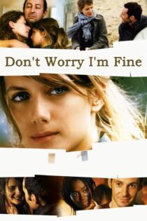 دانلود فیلم Don’t Worry, I’m Fine 2006 بدون سانسور با پخش آنلاین