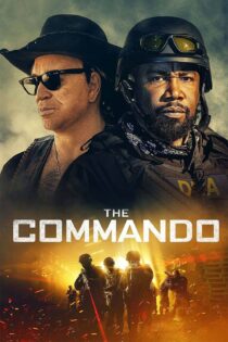 دانلود فیلم The Commando 2022 بدون سانسور با پخش آنلاین