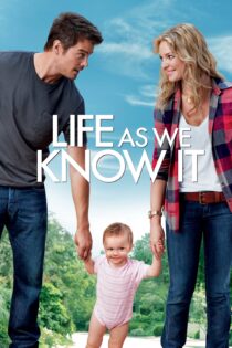 دانلود فیلم Life as We Know It 2010 بدون سانسور با پخش آنلاین