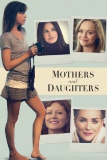 دانلود فیلم Mothers and Daughters 2016 بدون سانسور با پخش آنلاین