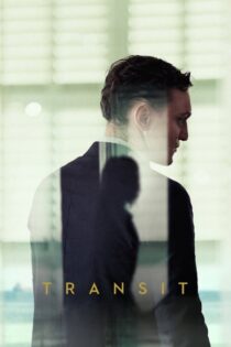 دانلود فیلم Transit 2018 بدون سانسور با پخش آنلاین دانلود فیلم Transit 2018 بدون سانسور با پخش آنلاین