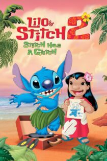 دانلود فیلم Lilo & Stitch 2: Stitch Has a Glitch 2005 بدون سانسور با پخش آنلاین دانلود فیلم Lilo & Stitch 2: Stitch Has a Glitch 2005 بدون سانسور با پخش آنلاین