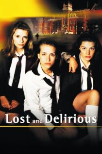دانلود فیلم Lost and Delirious 2001 بدون سانسور با پخش آنلاین