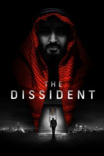 دانلود فیلم The Dissident 2020 بدون سانسور با پخش آنلاین دانلود فیلم The Dissident 2020 بدون سانسور با پخش آنلاین