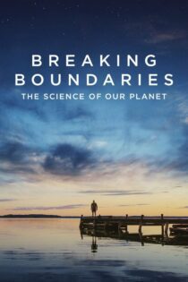 دانلود فیلم Breaking Boundaries: The Science of Our Planet 2021 بدون سانسور با پخش آنلاین دانلود فیلم Breaking Boundaries: The Science of Our Planet 2021 بدون سانسور با پخش آنلاین