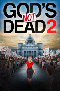 دانلود فیلم God’s Not Dead 2 2016 بدون سانسور با پخش آنلاین دانلود فیلم God’s Not Dead 2 2016 بدون سانسور با پخش آنلاین