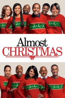 دانلود فیلم Almost Christmas 2016 بدون سانسور با پخش آنلاین دانلود فیلم Almost Christmas 2016 بدون سانسور با پخش آنلاین