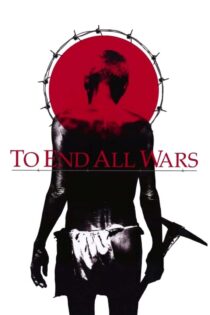 دانلود فیلم To End All Wars 2001 بدون سانسور با پخش آنلاین