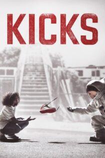 دانلود فیلم Kicks 2016 بدون سانسور با پخش آنلاین دانلود فیلم Kicks 2016 بدون سانسور با پخش آنلاین