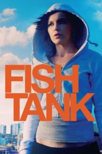 دانلود فیلم Fish Tank 2009 بدون سانسور با پخش آنلاین دانلود فیلم Fish Tank 2009 بدون سانسور با پخش آنلاین