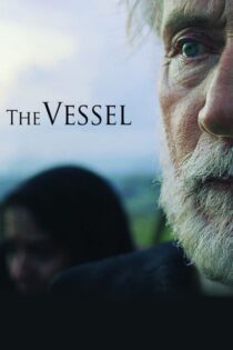 دانلود فیلم The Vessel 2016 بدون سانسور با پخش آنلاین