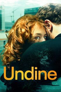 دانلود فیلم Undine 2020 بدون سانسور با پخش آنلاین