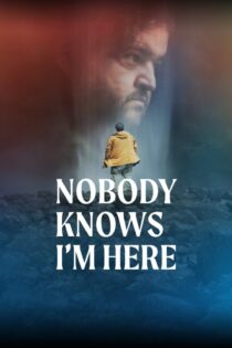 دانلود فیلم Nobody Knows I’m Here 2020 بدون سانسور با پخش آنلاین