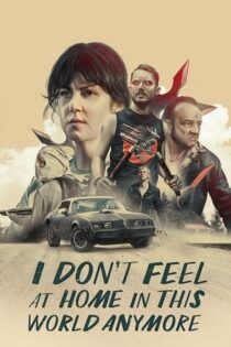 دانلود فیلم I Don’t Feel at Home in This World Anymore 2017 بدون سانسور با پخش آنلاین دانلود فیلم I Don’t Feel at Home in This World Anymore 2017 بدون سانسور با پخش آنلاین