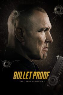 دانلود فیلم Bullet Proof 2022 بدون سانسور با پخش آنلاین دانلود فیلم Bullet Proof 2022 بدون سانسور با پخش آنلاین