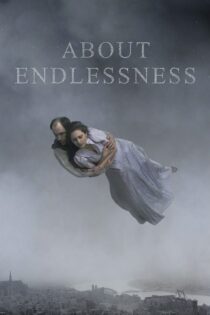 دانلود فیلم About Endlessness 2019 بدون سانسور با پخش آنلاین دانلود فیلم About Endlessness 2019 بدون سانسور با پخش آنلاین