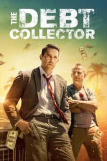 دانلود فیلم The Debt Collector 2018 بدون سانسور با پخش آنلاین دانلود فیلم The Debt Collector 2018 بدون سانسور با پخش آنلاین
