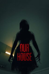 دانلود فیلم Our House 2018 بدون سانسور با پخش آنلاین دانلود فیلم Our House 2018 بدون سانسور با پخش آنلاین